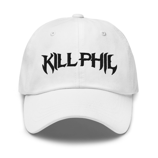 KILL PHIL DAD HAT