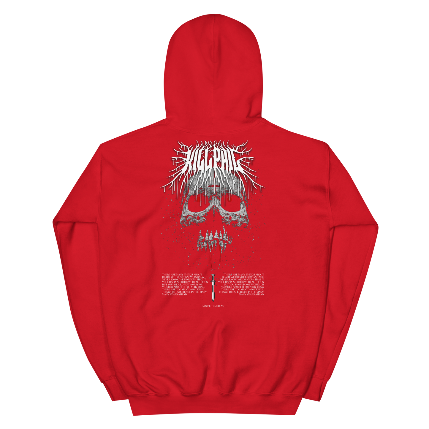 KILL PHIL "MAYBE TOMORROW" HOODIE